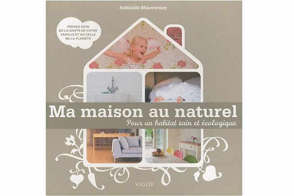 Entretenir sa maison au naturel pour un habitat sain et écologique