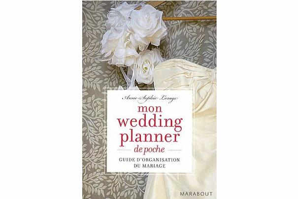 Le wedding planner de poche : pour organiser son mariage sans rien oublier